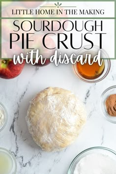 the ingredients for sourdough pie crust with disard