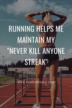 a woman standing on top of a tennis court with her hands behind her head and the words running helps me maintain my never kill anyone