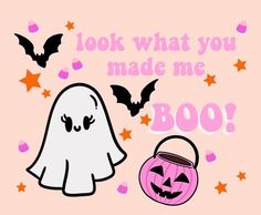 a halloween card with a ghost and a pumpkin in the background that says, look what you made me boo