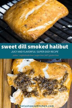 sweet dill smoked halibut on the grill with text overlay that reads, sweet dill smoked halibut