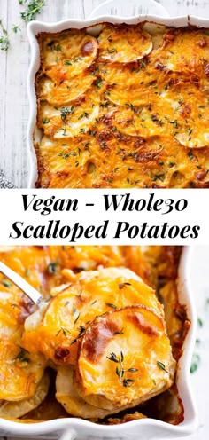 two images showing different types of food in white casserole dishes with text overlay that reads vegan - wholeso scallped potatoes