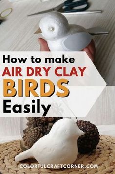 how to make air dry clay birds easily