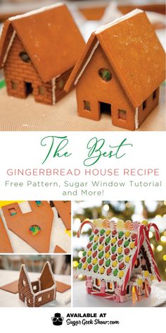 the best gingerbread house recipe free pattern, sugar window tutor and holiday treats for everyone