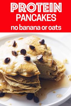 pancakes with chocolate chips on top and the words protein pancakes no banana or oats