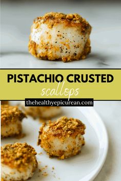 some food is on a white plate and the words pistachio crusted scallops are above it