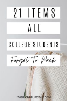 sweaters hanging on a rack with text overlay reading 21 items all college students forget to pack