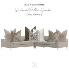 a couch with pillows on it and the text hackner home sectional pillow collection olive harmony