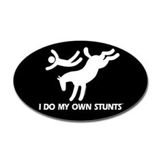 i do my own stunts sticker on a black and white background with the words