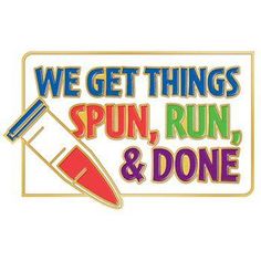 we get things spin, run, and done sticker on a white background with the words'we get things spin, run, run, and done '