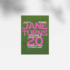 the poster for jane turns 20th celebration starts at noon shop