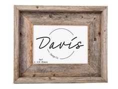 a wooden frame with the word davis written in cursive writing, on a white background