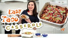 a woman holding a plate with taco casserole in it and the words easy taco casserole above her