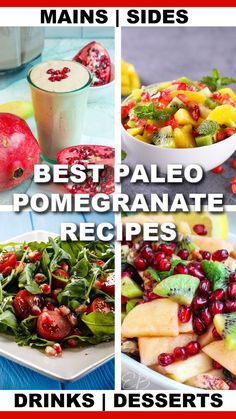 four different types of salads with the words best paleo pomegranate recipes