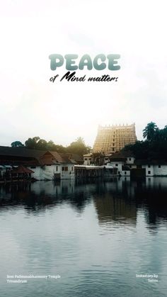 an image of a lake with houses in the background and words above it that read peace of most matters