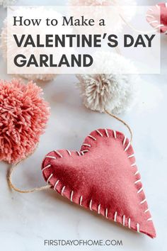 valentine's day decoration with pom - poms and text overlay that reads how to make a valentine's day garland