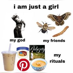 i am just a girl my god my friends my rituals