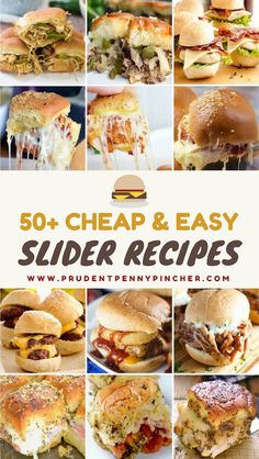 a collage of different slider sandwiches with the words 50 cheap and easy slider recipes