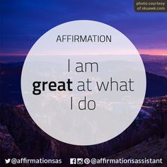 the words affirmation i am great at what i do