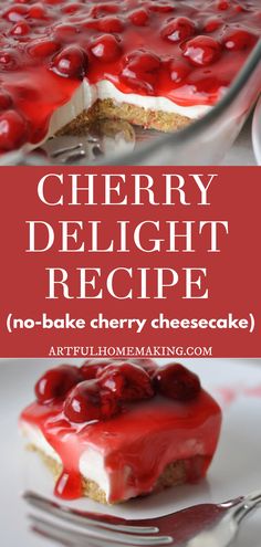 cherry delight cheesecake with no - bake cherry cheesecake crust