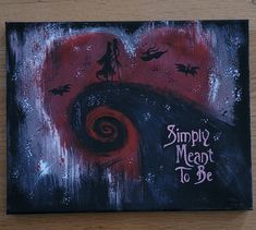 a painting with the words simply meant to be painted on it