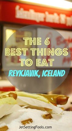 the 8 best things to eat in rewawk, iceland