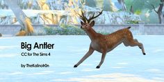 an animated image of a deer running through the snow with trees in the background and text that reads, big antler cc for the mms 4