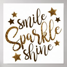 a card with the words smile sparkle shine written in gold glitter on it and stars