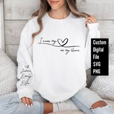 I Wear My Heart On My Sleeve Svg, I Wear My Heart On My Sleeve, Personalized Long Sleeve Tops With Custom Text, Personalized Long Sleeve White T-shirt, Customizable Long Sleeve T-shirt, White Long Sleeve T-shirt For Personalized Gift, I Wear My Heart On My Sleeve Sweater, Sleeve Svg, Child Names