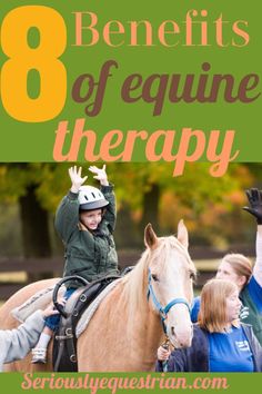 children riding horses with text that reads 8 benefits of equine therapy