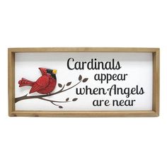 cardinals appear when angels are near framed wood sign by the holiday aisle, 12 x 8