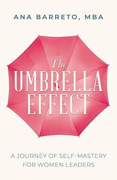 #KindleBooks, #SelfHelp - The Umbrella Effect: A Journey of Self-Mastery for Women Leaders - https://www.justkindlebooks.com/the-umbrella-effect-a-journey-of-self-mastery-for-women-leaders/