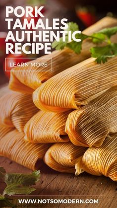 pork tamales with text overlay that reads pork tamales authentic recipe learn more