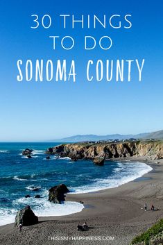 the beach with text overlay that reads 30 things to do sonoma county