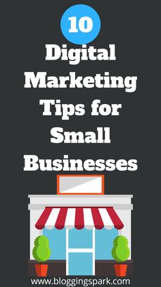 the words 10 digital marketing tips for small businesses on a black background with an image of a