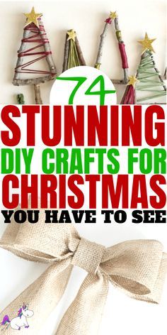 christmas crafts for kids to make and sell with text overlay that reads, stunning diy crafts for christmas you have to see