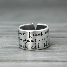 Inspiration Ring Quote Ring So Fill Your Heart by PureImpressions Let Go Of Everything, Your Pretty, Remind Yourself, Kids Rings, Mother Rings, Custom Ring, Hand Stamped Jewelry, Personalized Rings, Stamped Jewelry