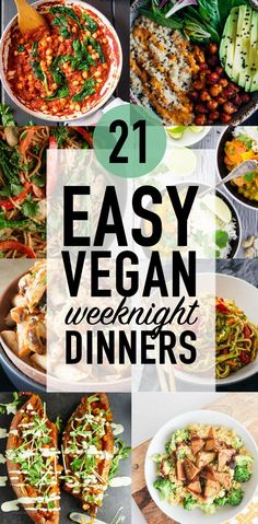 the 21 easy vegan weeknight dinner menu is shown with text overlays