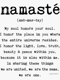 a poem written in black and white with the words namaste on top of it