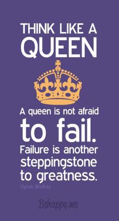 a quote that says think like a queen to fail