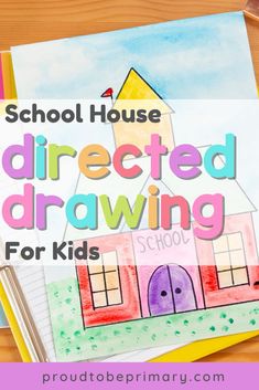 a drawing book with the title school house directed drawing for kids on top of it