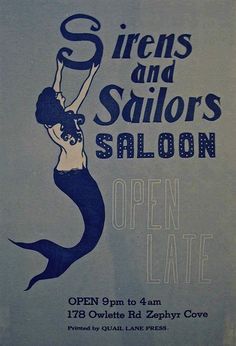 an advertisement for a salon with a mermaid on it's back and the words sirens and sailors saloon open late