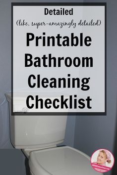 a bathroom toilet with the words printable bathroom cleaning checklist on it's side