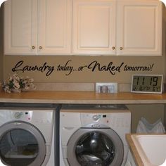 laundry today or naked tomorrow wall decal above washer and dryer