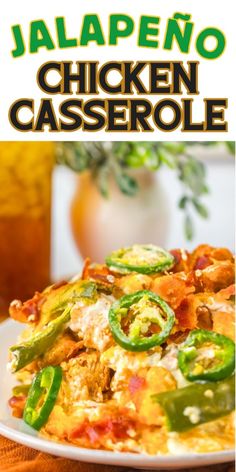 chicken casserole with jalapeno and green peppers on top is shown