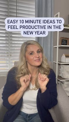 a woman sitting on top of a couch in front of a window with the words easy 10 minute ideas to feel product in the new year