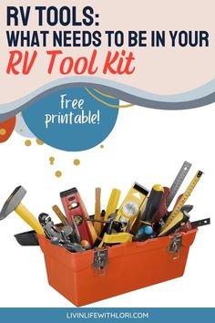 an orange tool box filled with tools and the words rv tools what needs to be in your rv tool kit free printable