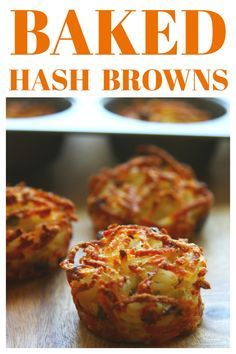 baked hash browns with text overlay that reads baked hash browns in front of muffin tins