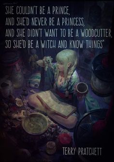 Terry Pratchett, Witchy Woman, Old Soul, Empath, Witch