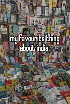 the words my favorite thing about india are written in front of many books on display