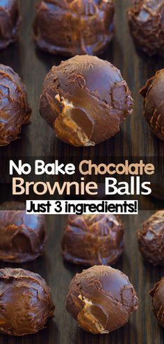 no bake chocolate brownie balls are just 3 ingredients and they're ready to be eaten